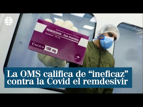 La OMS califica de ineficaz el remdesivir, medicamento estrella contra la Covid-19