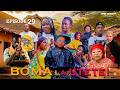 BOMA LA UTETE Episode 29