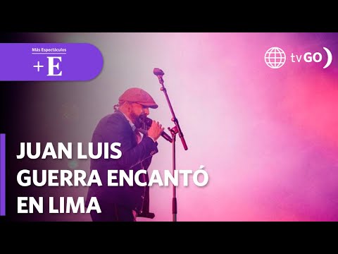 Juan Luis Guerra causó furor en Lima | Más Espectáculos (HOY)