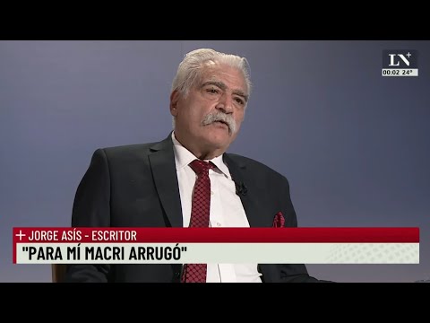Jorge Asís, sobre la decisión de Macri: “Para mí, arrugó”