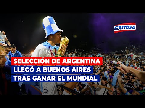 La Selección de Argentina llegó a Buenos Aires tras ganar el Mundial Qatar 2022