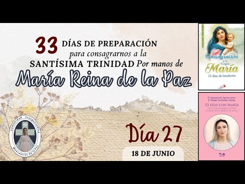 33 Días De Consagración con María Reina de la Paz-Día 27