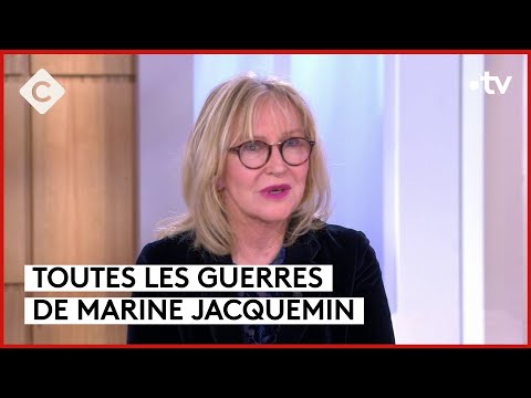 Marine Jacquemin, reporter de guerre et témoin de son époque - C à Vous - 03/05/2024