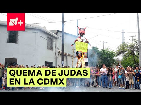 La Quema de Judas atrae a turistas extranjeros en CDMX - N+