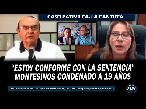 ASI REACCIONO MONTESINOS TRAS SER SENTENCIADO A 19 AÑOS EN CASO CARAQUEÑO (PATIVILCA) - LA CANTUTA