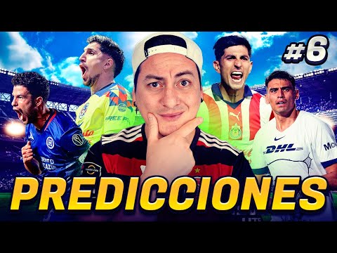 ¡MIS PREDICCIONES JORNADA 6 LIGAMX!