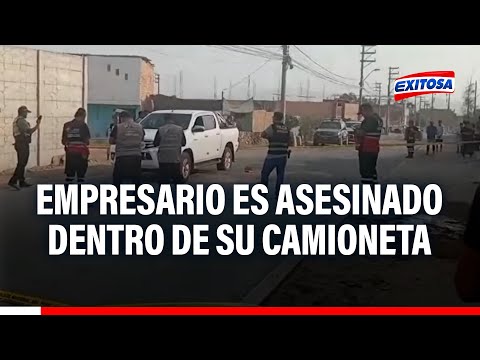 Carabayllo: Empresario de transportes fue asesinado de seis disparos dentro de su camioneta