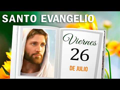 Evangelio Del Día 26 de Julio del 2024  -  La Sagrada Escritura -   Padre Yesid Franco