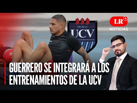 Paolo Guerrero se integrará a los entrenamientos de la UCV  | LR+ Noticias