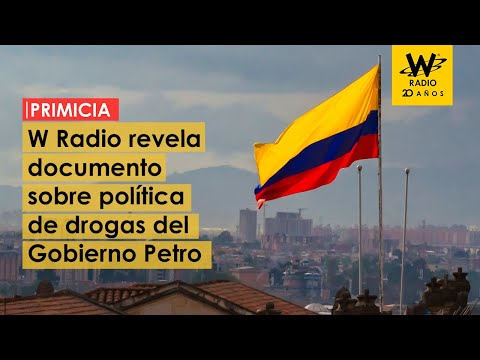 W Radio revela documento sobre Política de Drogas del Gobierno Petro
