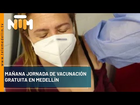 Mañana jornada de vacunación gratuita en Medellín  - Telemedellín