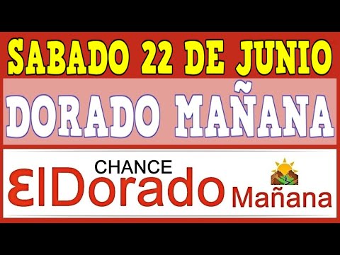 DORADO MAÑANA Resultados del SABADO 22 de JUNIO de 2024