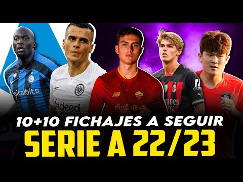 20 FICHAJES QUE DARÁN QUE HABLAR EN ESTA SERIE A 2022/23