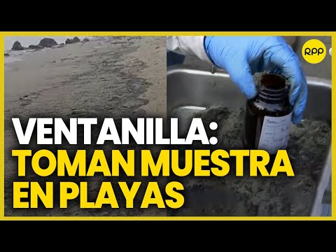 Ventanilla: Oefa toma muestras en playas tras hallazgo de manchas de petróleo