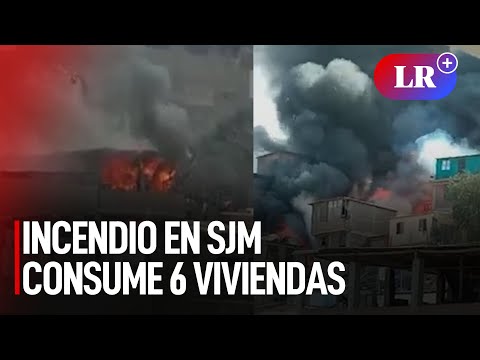San Juan de Miraflores: incendio de grandes proporciones consume 6 casas de material precario | #LR