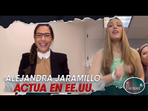 ALEJANDRA JARAMILLO de presentadora a ACTRIZ en ESTADOS UNIDOS