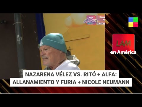 Nazarena Vélez vs Ritó + Allanamiento a Alfa + Nicole Neumann #LAM | Programa completo (24/4/24)