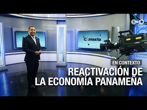 Reactivación de la economía panameña | En Contexto