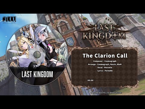 【勝利の女神：NIKKE】LAST KINGDOMストーリーイベントBGM - 『The Clarion Call』Full ver.