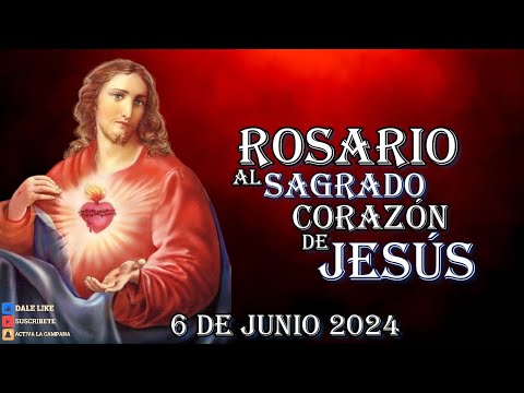 ROSARIO AL SAGRADO CORAZÓN DE JESÚS 6 de junio
