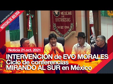 ? EVO MORALES en:Ciclo de conferencias MIRANDO AL SUR junto al Sindicato Mexicano de Electricistas