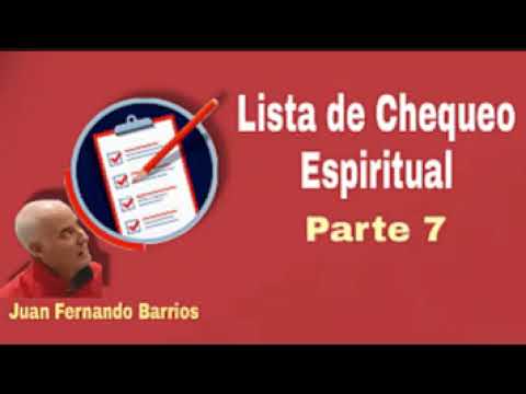 REVISA HOY TU LISTA DE CHEQUEO ESPIRITUAL - Parte 6 - Examen de conciencia - Juan Fernando Barrios