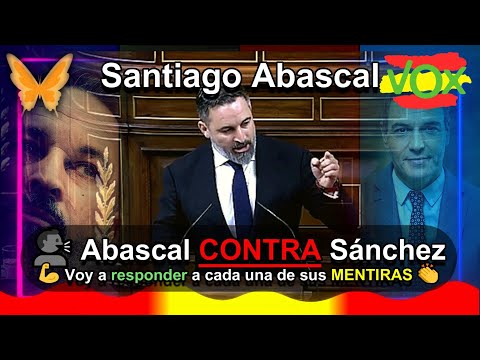 ? Santiago Abascal CONTRA Pedro Sánchez  Voy a responder a cada una de sus MENTIRAS ??