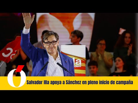 Salvador Illa apoya a Sánchez en pleno inicio de campaña electoral.