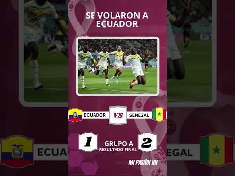Senegal despachó a Ecuador del Mundial#Senegal #Ecuador #Mundial #GrupoA #MiPasionhn 