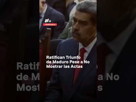 Ratifican triunfo de Maduro pese a no mostrar las actas #nmas #venezuela #nicolásmaduro #shorts