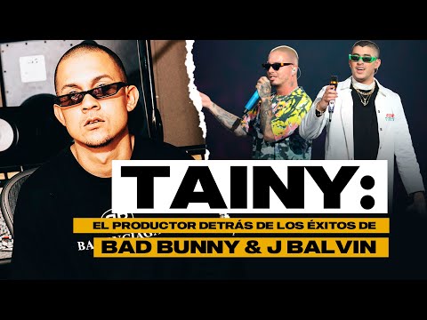 TAINY: Productor de la vieja escuela que brilla en el Reggaeton Mundial con Bad Bunny / J Balvin.