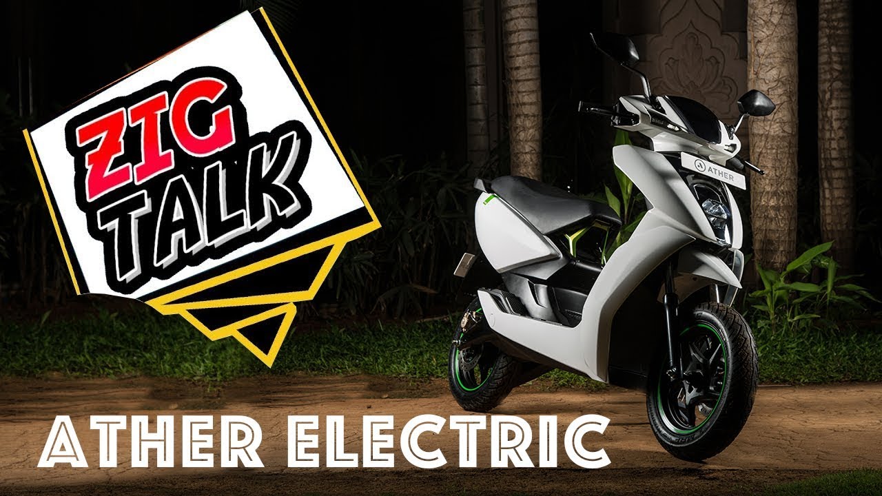 ZigTalk: Ather Electric - Why are we so excited?