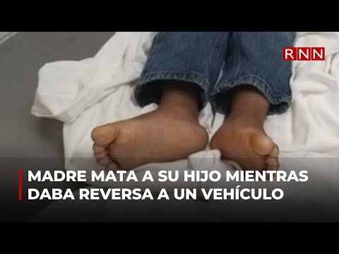 Madre mata accidentalmente a su bebé mientras daba reversa en Barahona