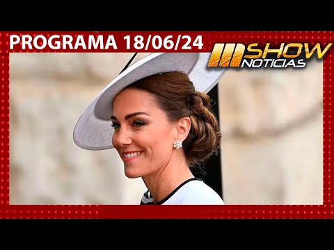 MSHOW - Programa del 18/06/24 - KATE MIDDLETON REAPARECIÓ TRAS REVELAR SU ENFERMEDAD