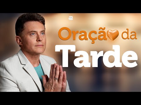 Oração da Tarde | Um Encontro Divino Vai Transformar Sua Vida Esta Semana!