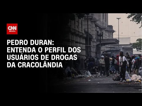 Pedro Duran: Entenda o perfil dos usuários de drogas da Cracolândia | CNN NOVO DIA