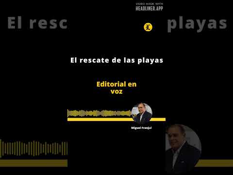 EDITORIAL | EL RESCATE DE LAS PLAYAS