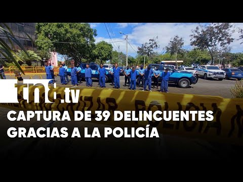 39 sujetos tras las rejas gracias a operativos de la Policía en Nicaragua