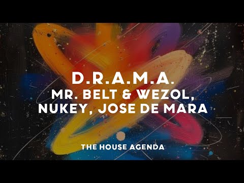 Mr. Belt & Wezol, NuKey, Jose De Mara - D.R.A.M.A.