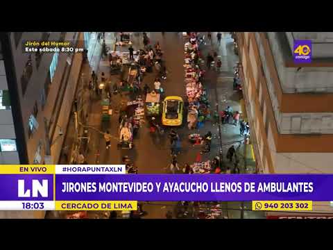Centro de Lima: Reportan jirones Montevideo y Ayacucho llenos de ambulantes