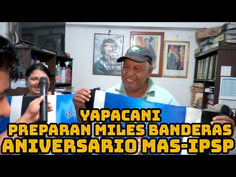 FEDERACION REGIONAL DE CAMPESINOS DE YAPACANI PREPARAN BANDERAS PARA ANIVERSARIO MAS-IPSP..