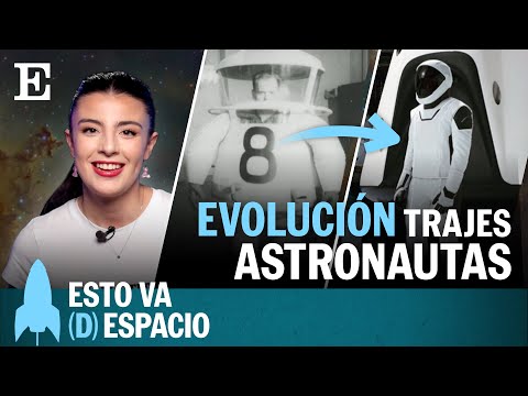 CIENCIA | La evolución de los trajes de astronauta: del plata, al blanco de SpaceX | EL PAÍS