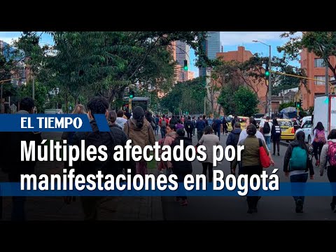 Informe especial: Múltiples  afectados por manifestaciones en Bogotá | El Tiempo