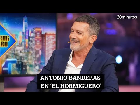 ANTONIO BANDERAS EN EL HORMIGUERO y su confesión a PABLO MOTOS