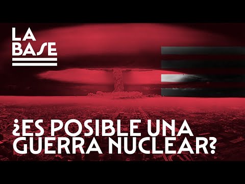 La Base #38 - ¿Es posible una guerra nuclear?