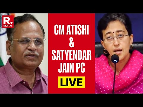 LIVE: Joint PC By Delhi CM Atishi and Senior AAP Leader Satyendar Jain | Aam Aadmi Party