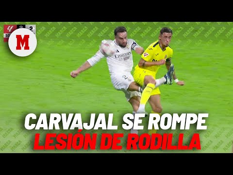 Carvajal se rompe: el Real Madrid tiembla por su rodilla I MARCA