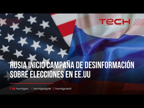 RUSIA INICIÓ CAMPAÑA DE DESINFORMACIÓN SOBRE ELECCIONES EN EE.UU