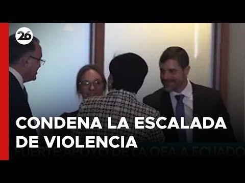 La OEA condenó los actos de violencia en Ecuador