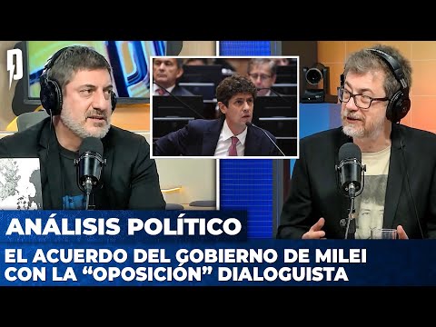 El ACUERDO del Gobierno de MILEI con la oposición dialoguista